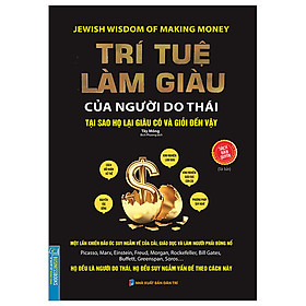 Sách - Businessbooks - Trí tuệ làm giàu của người Do thái (tại sao họ lại giàu và giỏi đến vậy)