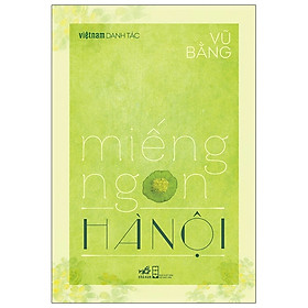 Việt Nam Danh Tác - Miếng Ngon Hà Nội