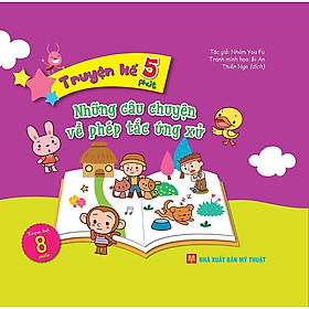 Truyện kể 5 phút: Những câu chuyện về phép tắc ứng xử