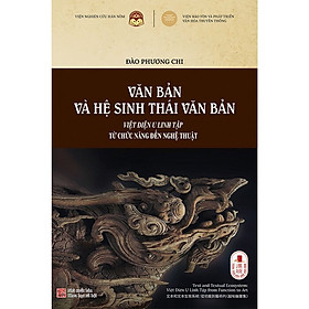 Sách Văn bản và hệ sinh thái văn bản: Việt điện u linh tập từ chức năng đến nghệ thuật ( TTVN)