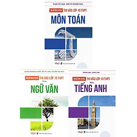 Hình ảnh ￼Sách - (Combo 3 cuốn) Bộ Đề Ôn Luyện Thi Vào Lớp 10 THPT Môn Toán - Văn - Anh