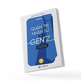 Sách - Quản Trị Nhân Sự Thời Gen Z