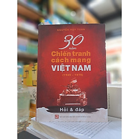 30 Năm Chiến Tranh Cách Mạng Việt Nam (1954-1975)