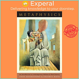 Sách - Metaphysics - An Introduction to Contemporary Debates and Their History by Erasmus Mayr (UK edition, paperback)