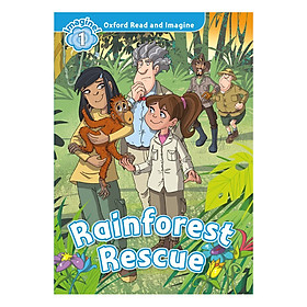 Nơi bán Oxford Read and Imagine 1: Rainforest Rescue - Giá Từ -1đ