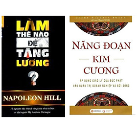 Combo Sách Kinh Tế Siêu Hot : Làm Thế Nào Để Tăng Lương + Năng Đoạn Kim Cương ( Tặng Kèm Bookmark Thiết Kế )