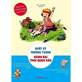 Nhật Ký Trưởng Thành - Đánh Bại Thói Quen Xấu