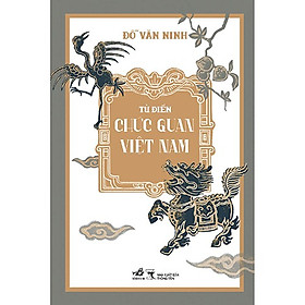 Sách Về Lịch Sử Hay: Từ Điển Chức Quan Việt Nam