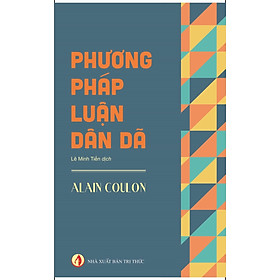 Phương Pháp Luận Dân Dã - Alain Coulon - Lê Minh Tiến dịch - (bìa mềm)