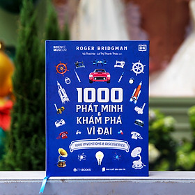 Sách - 1000 Phát Minh Và Khám Phá Vĩ Đại