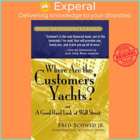 Hình ảnh sách Sách - Where Are the Customers' Yachts? : or A Good Hard Look at Wall Street by Fred Schwed (US edition, paperback)