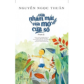 Hình ảnh Sách - NXB Trẻ - VHTN 3 - Vừa nhắm mắt vừa mở cửa sổ