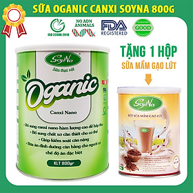 Sữa Oganic Canxi Nano Soyna 800g chính hãng tặng kèm 1 hộp sữa hạt thực dưỡng 300g