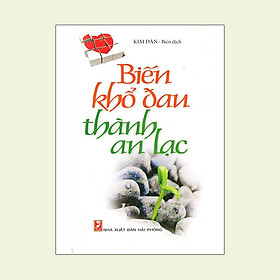 Biến khổ đau thành an lạc