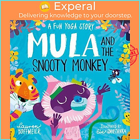 Sách - Mula and the Snooty Monkey: A Fun Yoga Story by Lauren Hoffmeier (UK edition, paperback)