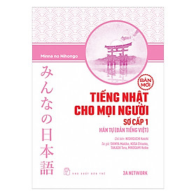 [Download Sách] Tiếng Nhật Cho Mọi Người: Trình Độ Sơ Cấp 1 – Hán Tự (Bản Tiếng Việt) (Bản Mới)