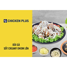Chicken Plus - Đùi Gà Sốt Creamy Onion
