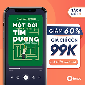 Sách nói: Một Đời Như Kẻ Tìm Đường