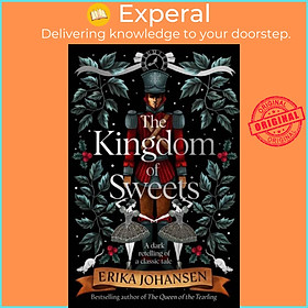 Sách - The Kingdom of Sweets by Erika Johansen (UK edition, hardcover)