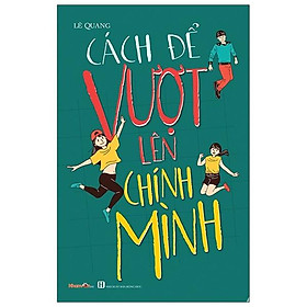 Cách Để Vượt Lên Chính Mình