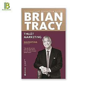 Sách - Thuật Marketing  - Tác Giả: Brian Tracy (Tặng Kèm Bookmark Bamboo Books)