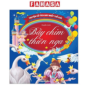 Sách - Truyện Cổ Tích Hay Nhất Thế Giới - Bầy Chim Thiên Nga