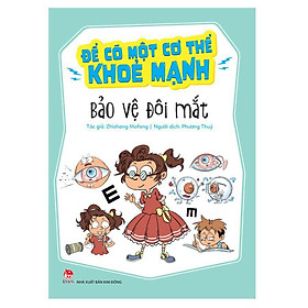 Để Có Một Cơ Thể Khoẻ Mạnh: Bảo Vệ Đôi Mắt