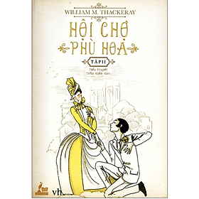 Sách Hội chợ phù hoa tập 2