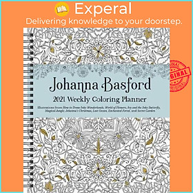 Sách - Johanna Basford 2021 Weekly Coloring Planner Calendar by Johanna Basford (US edition, paperback)