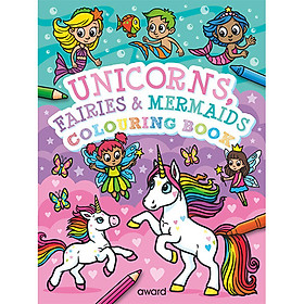 Unicorns, Fairies and Mermaids Colouring Book