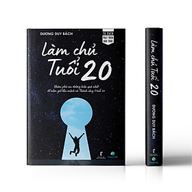 Làm Chủ Tuổi 20 (Phiên bản mới) - Dành cho độc giả từ 16-30