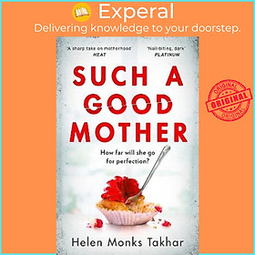 Sách - Such a Good Mother by Helen Monks Takhar (UK edition, paperback)