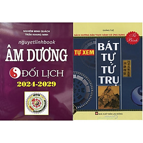 Âm dương đối lịch + tự xem bát tự tứ trụ