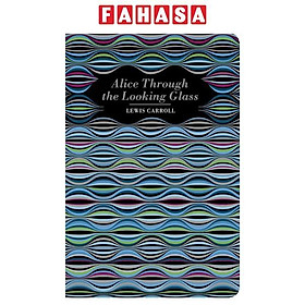 Sách ngoại văn: Alice Through The Looking Glass