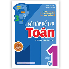 Bài tập bổ trợ Toán – lớp 1 (cơ bản và nâng cao) Tập 2