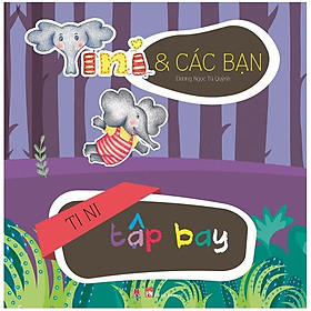 Sách Tini Và Các Bạn - Tini Tập Bay