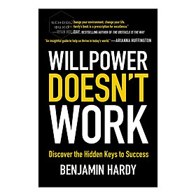 [Download Sách] Willpower Doesn't Work: Discover the Hidden Keys to Success