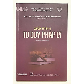 Giáo Trình Tư Duy Pháp Lý – PGS. TS. Nguyễn Minh Tuấn