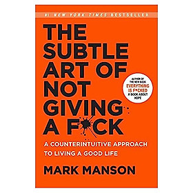 Ảnh bìa The Subtle Art of Not Giving a F*ck: A Counterintuitive Approach to Living a Good Life