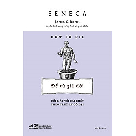 Sách How To Die - Để Từ Giã Đời