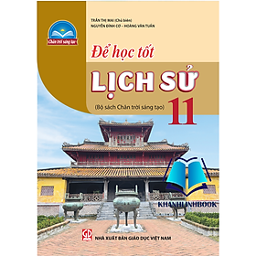 Hình ảnh Sách - Để học tốt Lịch sử 11 (Bộ sách Chân trời sáng tạo)