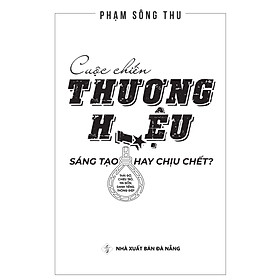 Hình ảnh Cuộc chiến thương hiệu- sáng tạo hay chịu chết