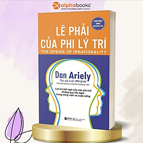 Lẽ Phải Của Phi Lý Trí (*** Sách Bản Quyền ***)
