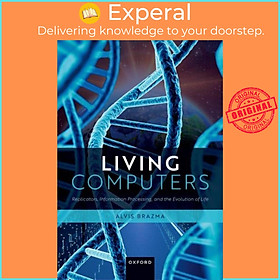 Sách - Living Com by Prof Alvis - European Bioinformatics Institute (EBI), Cambridge, UK) Brazma (UK edition, hardcover)