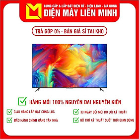 Mua  SẢN PHẨM MỚI  TV 55  Android 4K UHD TCL 55P735 - HDR  Dolby Atmos  MEMC  Google TV - Hỗ trợ trả góp