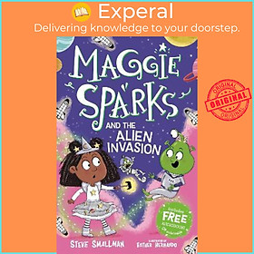 Sách - Maggie Sparks and the Alien Invasion by Steve Smallman (UK edition, paperback)