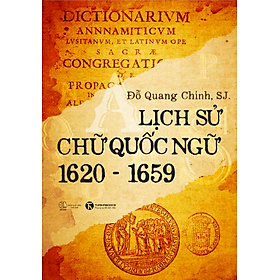 Sách Lịch Sử Đáng Đọc-Lịch sử chữ Quốc ngữ (1620 – 1659)