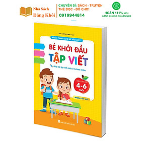 Sách - Bé Khởi Đầu Tập Viết - dành cho trẻ 4 - 6 tuổi