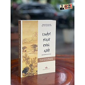 Hình ảnh LUẬN NGỮ CHÚ GIẢI - Một trong những tác phẩm chú thích “Luận Ngữ”  xuất sắc nhất đương thời - Dương Bá Tuấn – nxb Văn học