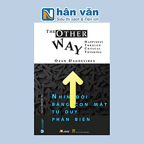 Nhìn Đời Bằng Con Mắt Tư Duy Phản Diện
